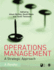 Operations Management: a Strategic Approach (Published in Association With the Open University)