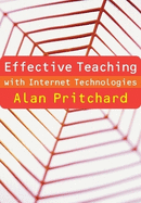 Effective Teaching With Internet Technologies