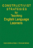 Constructivist Strategies for Teaching English Language Learners