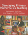 Developing Primary Mathematics Teaching: Reflecting on Practice With the Knowledge Quartet