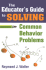 The Educator�S Guide to Solving Common Behavior Problems