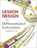 Lesson Design for Differentiated Instruction, Grades 4-9
