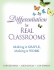Differentiation for Real Classrooms