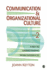 Communication and Organizational Culture: a Key to Understanding Work Experiences