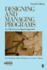 Designing and Managing Programs: an Effectiveness-Based Approach (Sage Sourcebooks for the Human Services)