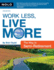 Work Less, Live More: the Way to Semi-Retirement
