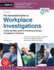 Essential Guide to Workplace Investigations, the: a Step-By-Step Guide to Handling Employee Complaints & Problems