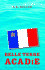 Belle Terre Acadie: the Story of One Family of the Acadian Diaspora