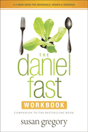 The Daniel Fast (With Bonus Content)