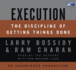 Execution: the Discipline of Getting Things Done