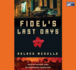 Fidel's Last Days
