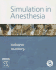 Simulation in Anesthesia