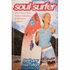 Soul Surfer-a True Story of Faith, Family, and Fighting to Get Back on the Board