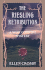 The Riesling Retribution: a Wine Country Mystery