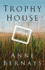 Trophy House: a Novel