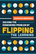 Solving the Homework Problem By Flipping the Learning