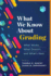 What We Know about Grading: What Works, What Doesn't, and What's Next