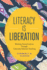 Literacy is Liberation: Working Toward Justice Through Culturally Relevant Teaching