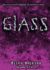 Glass (the Crank Trilogy)