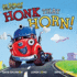 Honk That Horn! (Jon Scieszka's Trucktown)