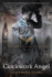 Clockwork Angel (Infernal Devices, Book 1) (the Infernal Devices)