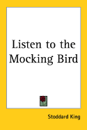 Listen to the Mocking-Bird