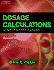 Dosage Calculations: a Ratio-Proportion Approach (Includes Premium Web Site Printed Access Card)