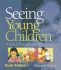 Seeing Young Children: a Guide to Observing and Recording Behavior
