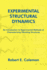 Experimental Structural Dynamics: An Introduction to Experimental Methods of Characterizing Vibrating Structures