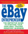 The Ebay Entrepreneur: the Definitive Guide for Starting Your Own Ebay Trading Assistant Business