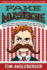 Fake Mustache: Or, How Jodie O'Rodeo and Her Wonder Horse (and Some Nerdy Kid) Saved the U.S. Presidential Election From a Mad Genius Criminal Mastermind