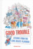 Good Trouble