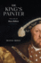 The King's Painter: the Life of Hans Holbein
