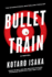 Bullet Train: the Internationally Bestselling Thriller, Soon to Be a Major Motion Picture