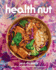 Health Nut: A Feel-Good Cookbook