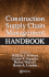 Construction Supply Chain Management Handbook