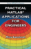 Practical Matlab Applications for Engineers (Practical Matlab for Engineers)
