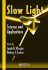 Slow Light: Science and Applications (Optical Science and Engineering)