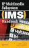 Ip Multimedia Subsystem (Ims) Handbook