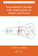 Generalized Calculus With Applications to Matter and Forces