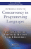 Chapman & Hall/Crc Computational Science Series: Introduction to Concurrency in Programming Languages