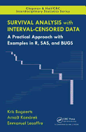 Survival Analysis with Interval-Censored Data: A Practical Approach with Examples in R, Sas, and Bugs