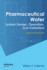 Pharmaceutical Water: System Design, Operation, and Validation