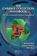 The Garbage Collection Handbook: the Art of Automatic Memory Management ("International Perspectives on Science, Culture and Society")