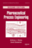 Pharmaceutical Process Engineering (Volume 195)
