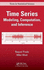 Time Series: Modeling, Computation, and Inference (Chapman & Hall/Crc Texts in Statistical Science)