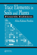 Trace Elements in Soils and Plants / 4th Edn