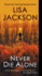 Never Die Alone (a Bentz/Montoya Novel)