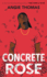 Concreterose Format: Paperback