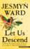 Let Us Descend: a Novel